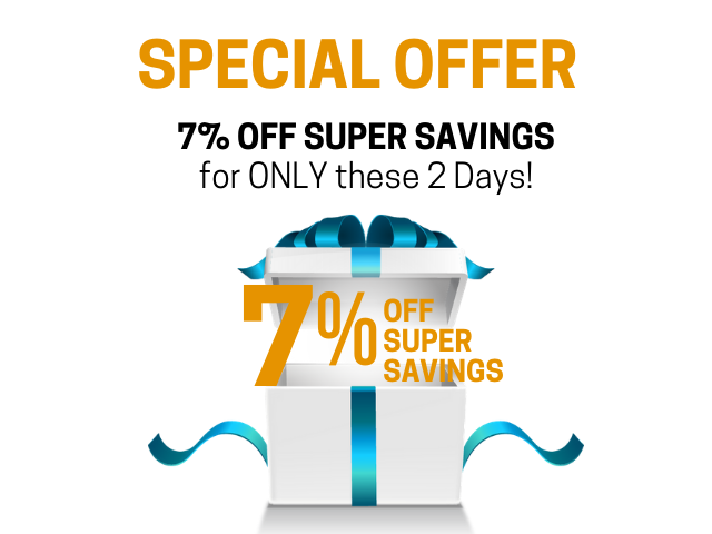7% OFF SUPER SAVINGS